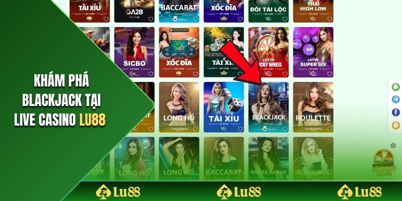 Khám phá Blackjack tại Live Casino Lu88
