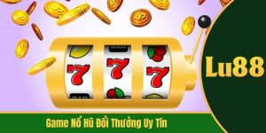 game nổ hũ đổi thưởng uy tín