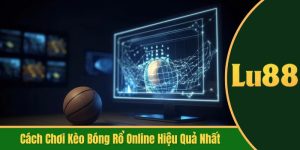 cách chơi kèo bóng rổ online