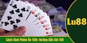 cách chơi phỏm ăn tiền