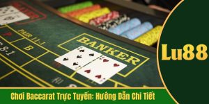 chơi baccarat trực tuyến