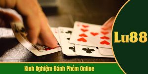 kinh nghiệm đánh phỏm online