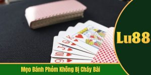 mẹo đánh phỏm không bị cháy bài