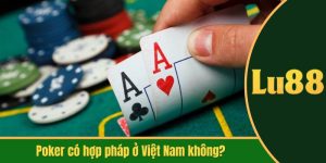 poker có hợp pháp ở Việt Nam không