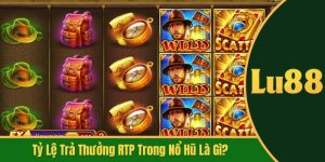 tỷ lệ trả thưởng RTP trong nổ hũ là gì